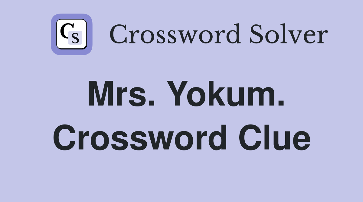 Mrs. Yokum. Crossword Clue