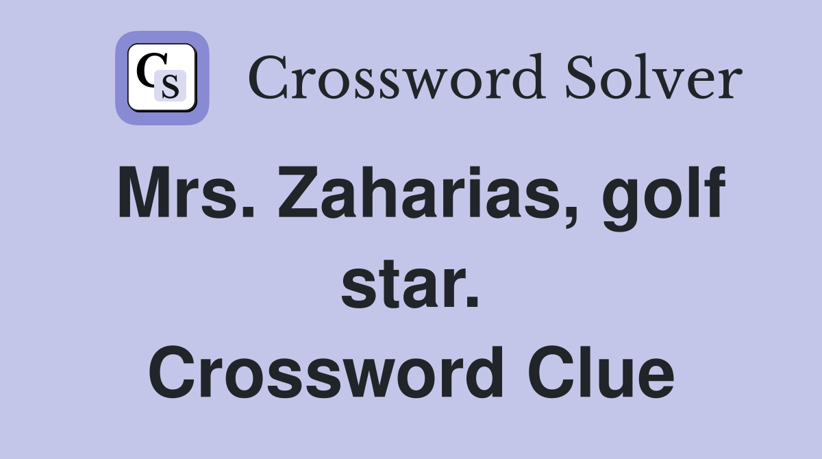 Mrs. Zaharias, golf star. Crossword Clue
