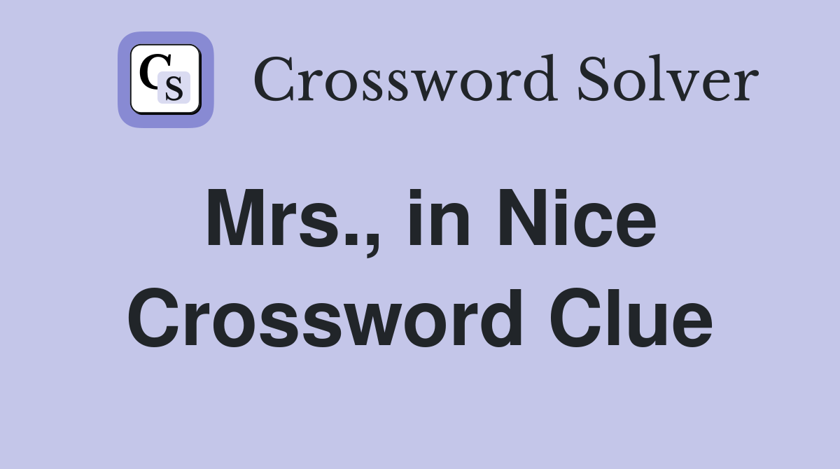 Mrs., in Nice Crossword Clue