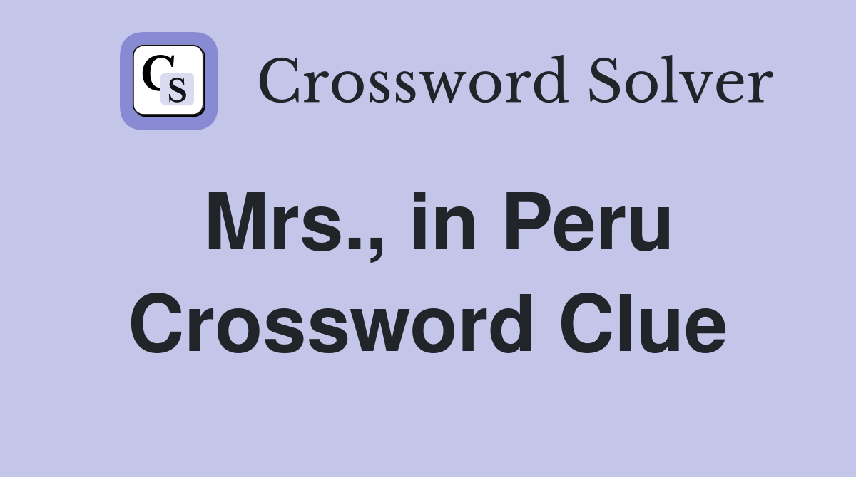 Mrs., in Peru Crossword Clue
