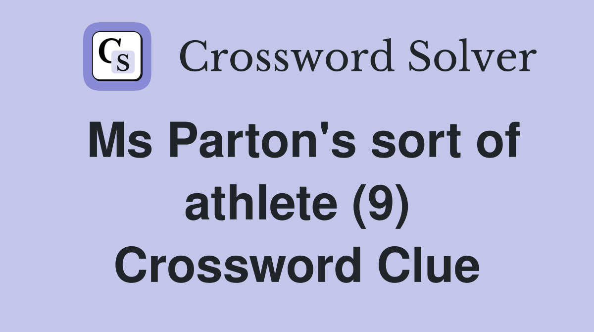 Ms Parton's sort of athlete (9) Crossword Clue