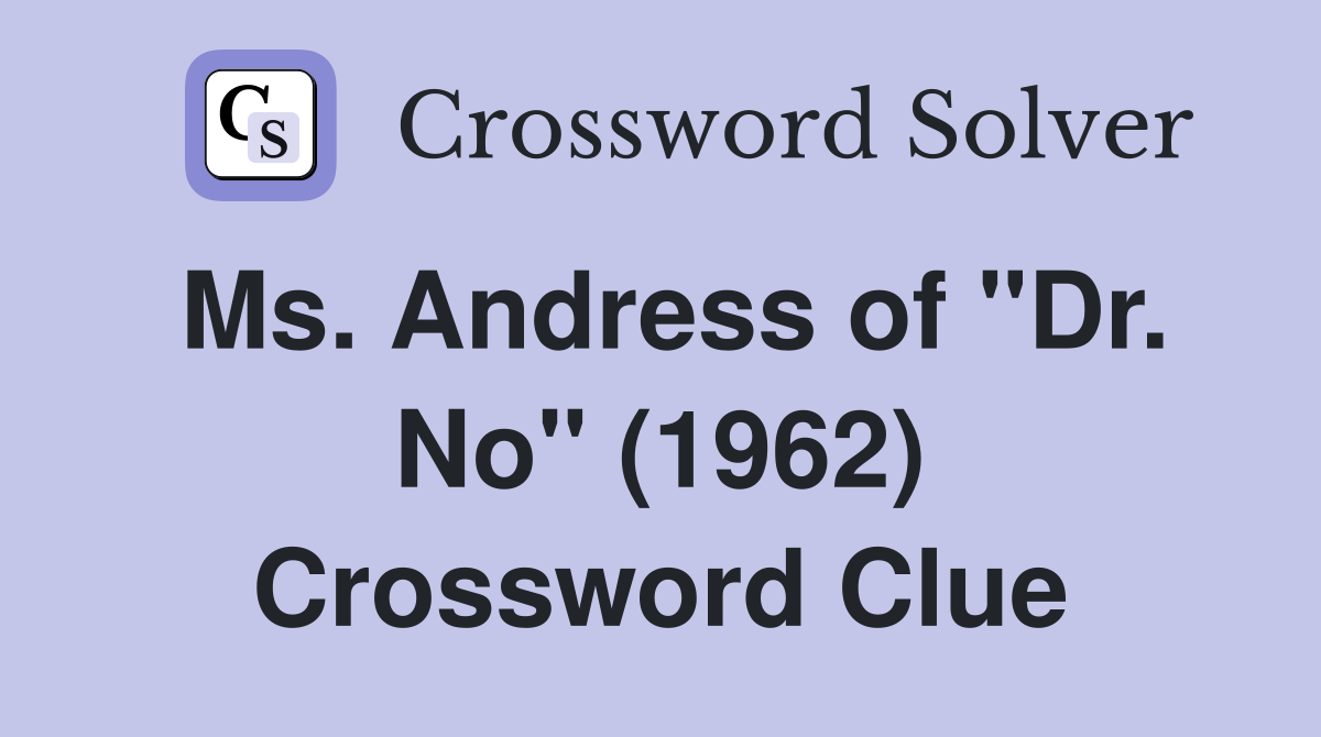 Ms. Andress of "Dr. No" (1962) Crossword Clue