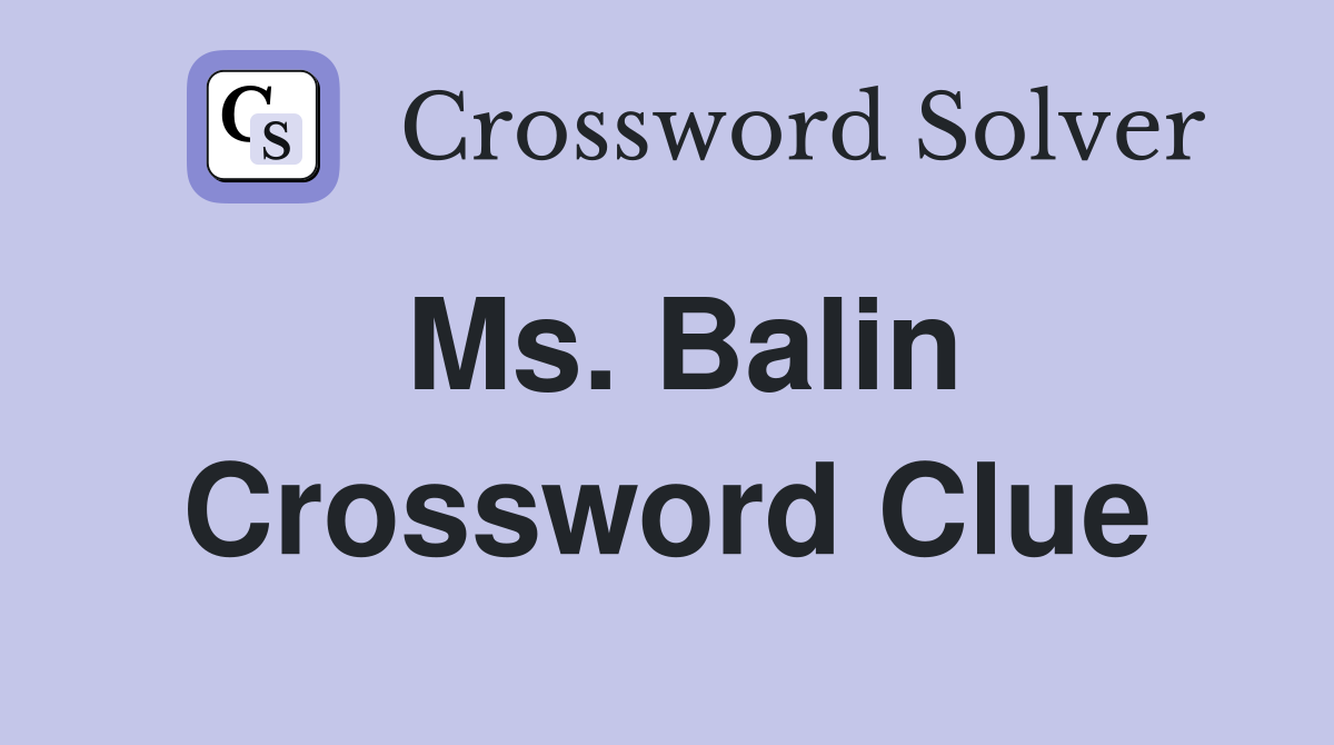 Ms. Balin Crossword Clue