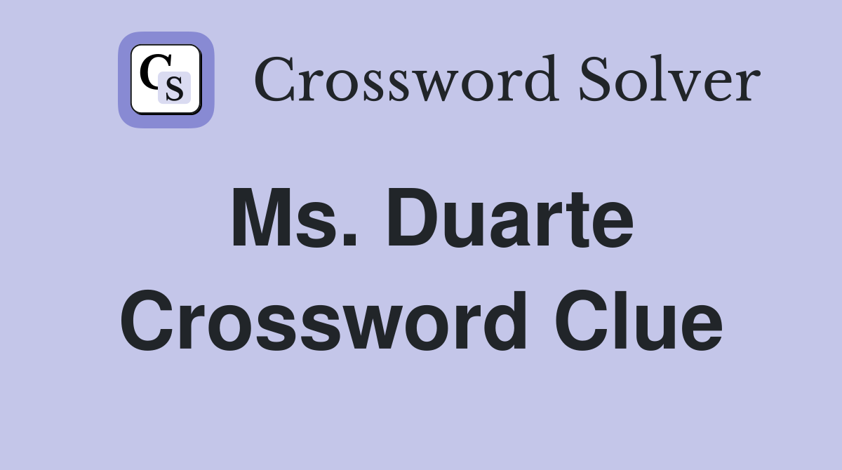 Ms. Duarte Crossword Clue