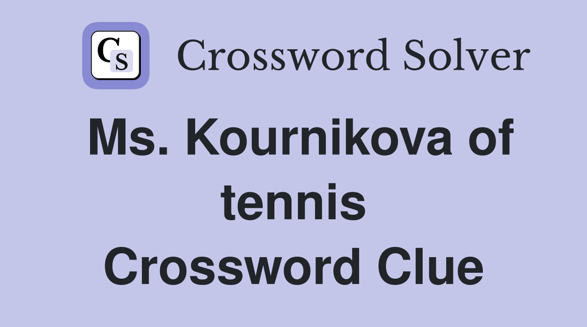 Ms. Kournikova of tennis Crossword Clue