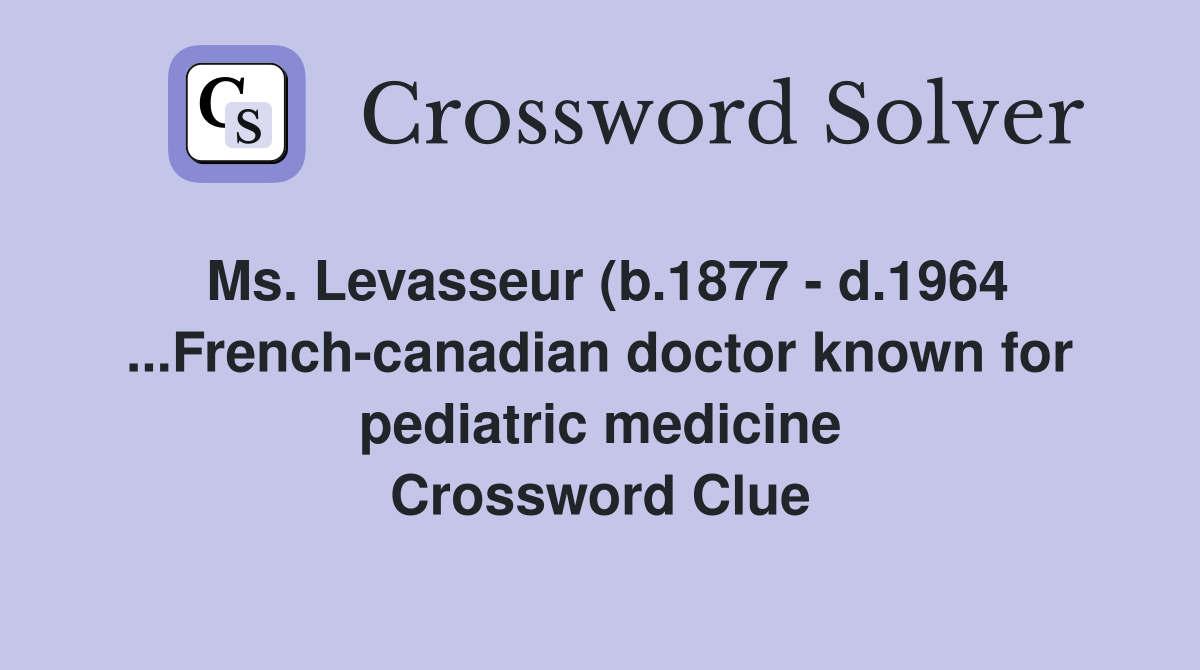 Ms Levasseur (b 1877 d 1964 French canadian doctor known for Ms Levasseur (b 1877 d 1964 French canadian doctor known for