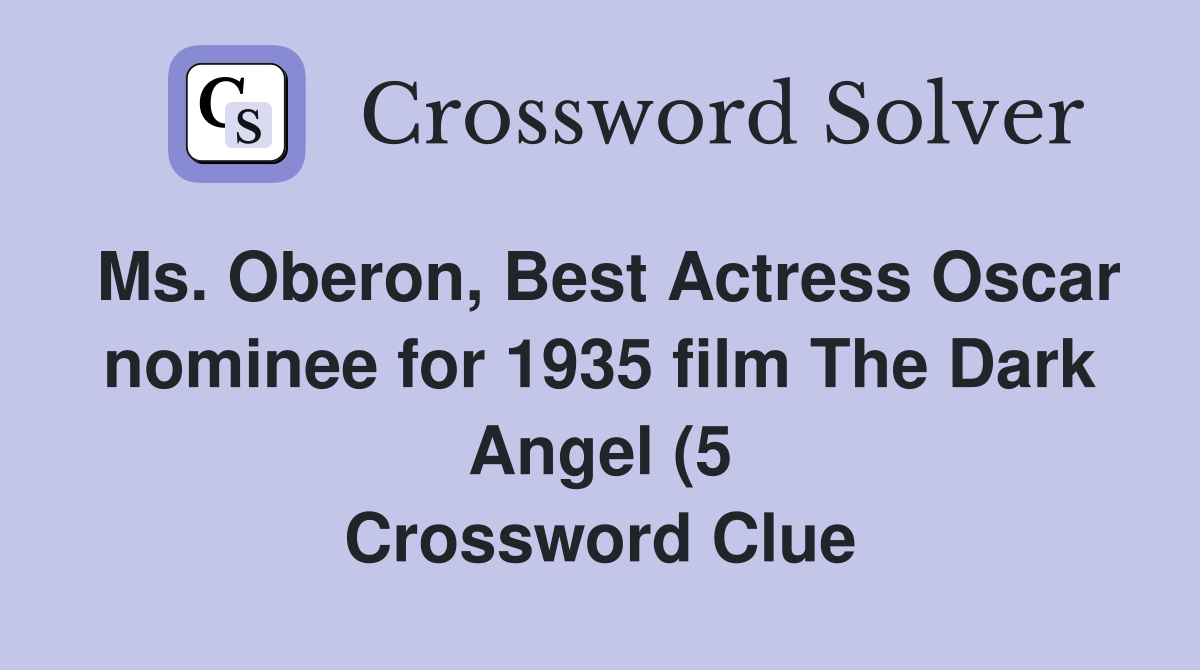 Ms Oberon Best Actress Oscar nominee for 1935 film The Dark Angel (5 Ms Oberon Best Actress Oscar nominee for 1935 film The Dark Angel (5