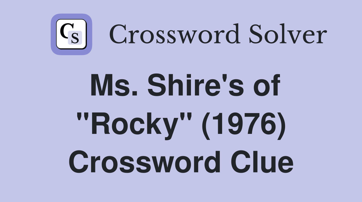 Ms. Shire's of "Rocky" (1976) Crossword Clue