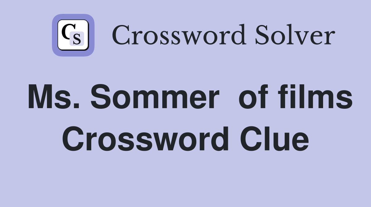 Ms. Sommer  of films Crossword Clue