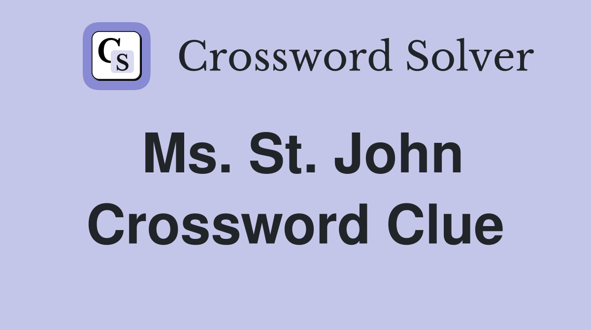 Ms. St. John Crossword Clue