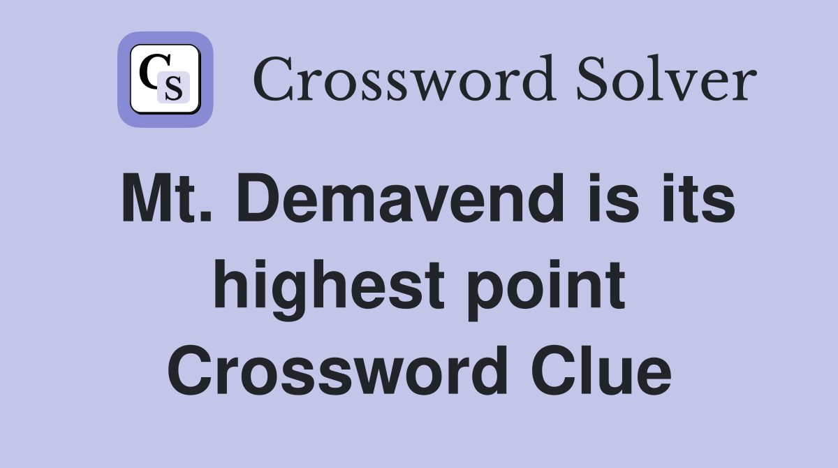 Mt. Demavend is its highest point Crossword Clue