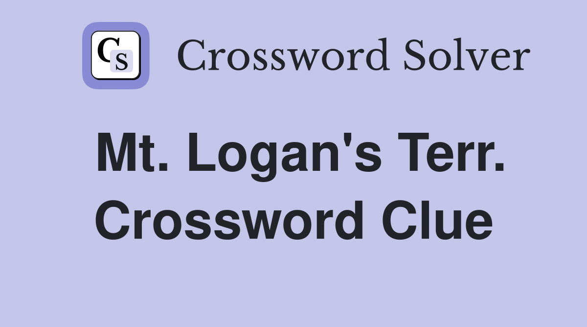 Mt. Logan's Terr. Crossword Clue