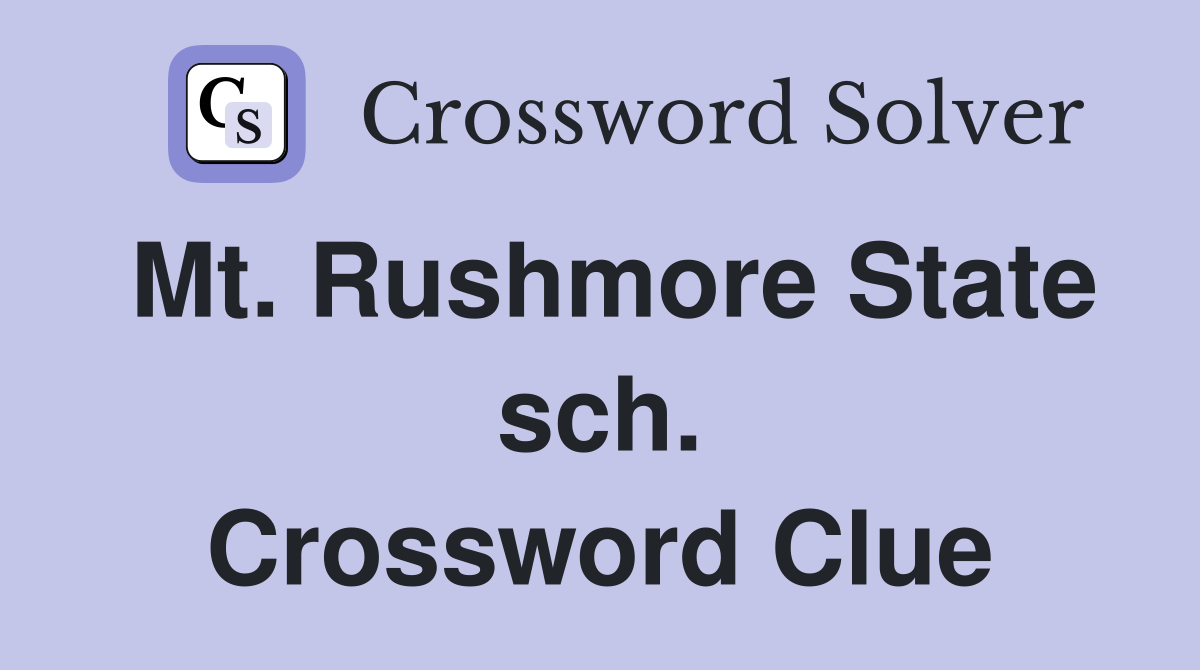 Mt. Rushmore State sch. Crossword Clue