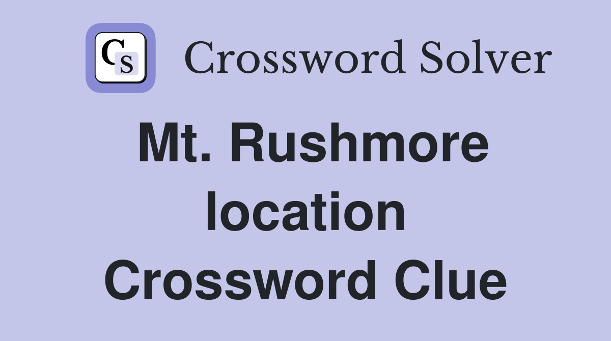 Mt. Rushmore location Crossword Clue