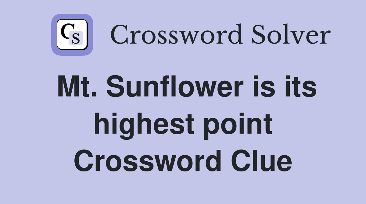 Mt. Sunflower is its highest point Crossword Clue