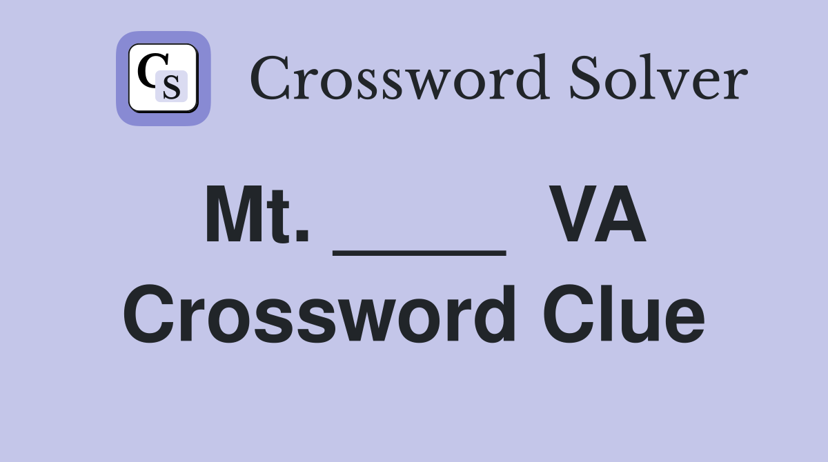Mt. ____  VA Crossword Clue