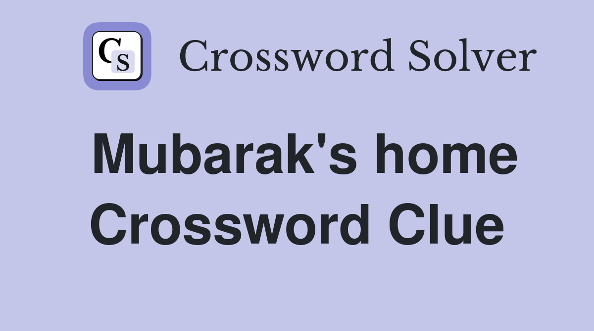 Mubarak's home Crossword Clue