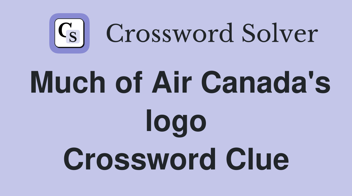 Much of Air Canada's logo Crossword Clue