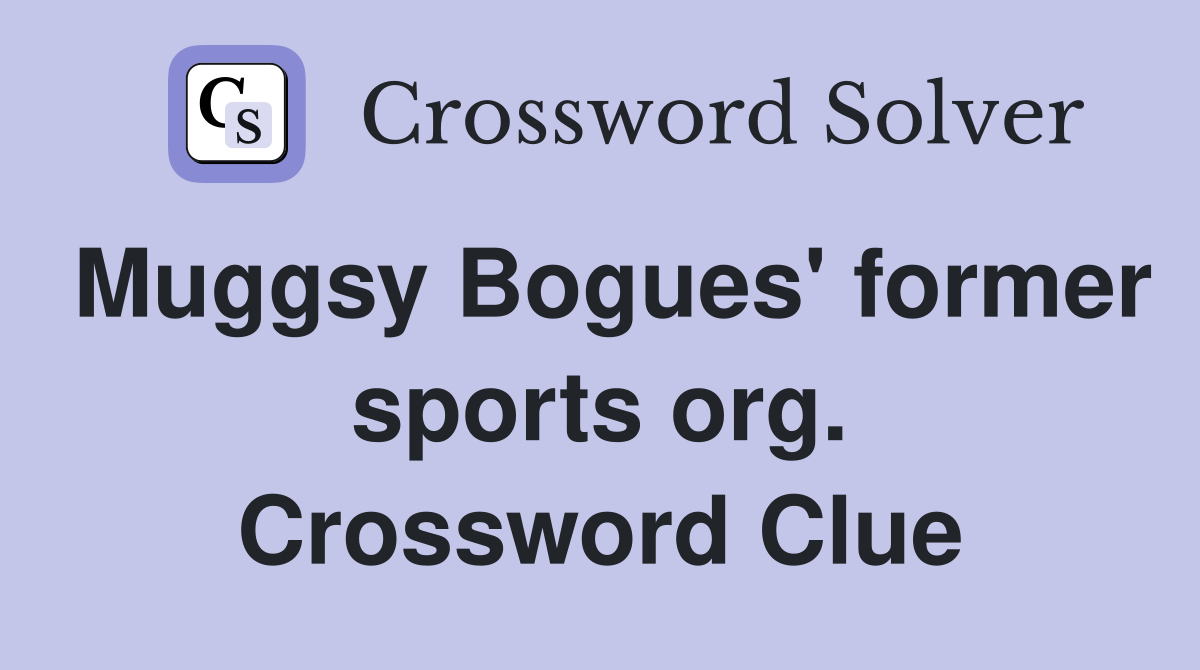 Muggsy Bogues' former sports org. Crossword Clue