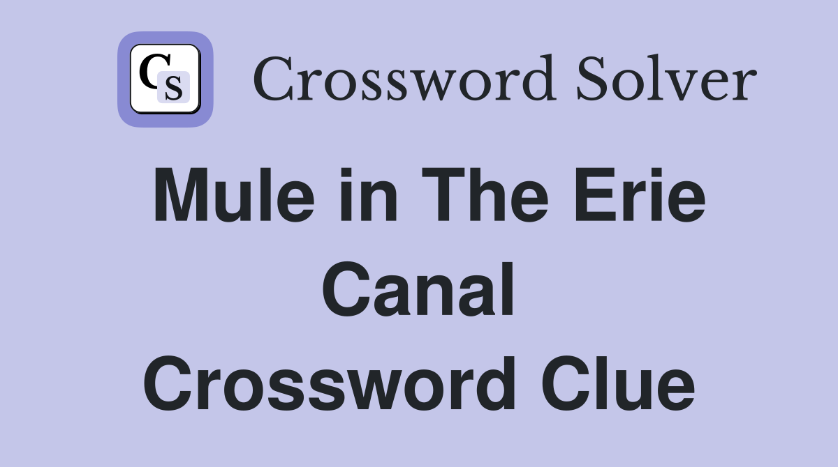 Mule in The Erie Canal Crossword Clue