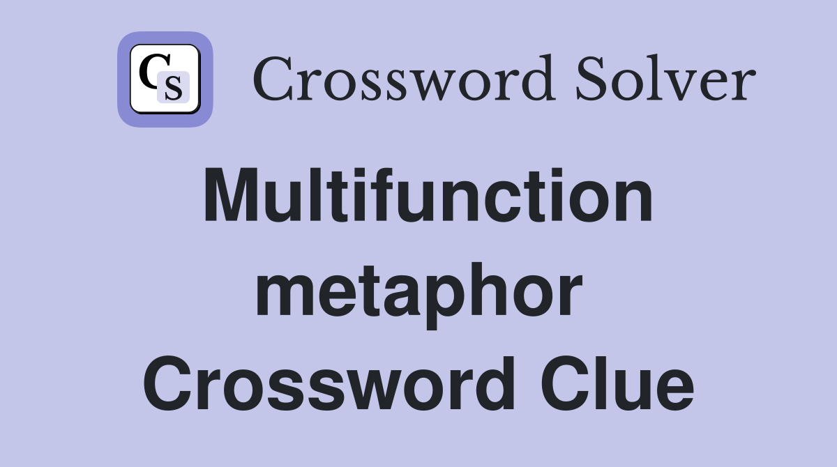 Multifunction metaphor Crossword Clue