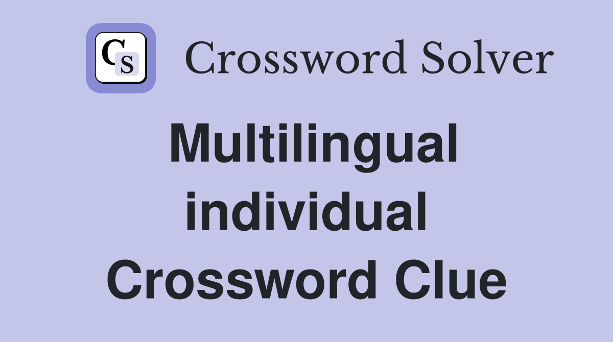 Multilingual individual Crossword Clue