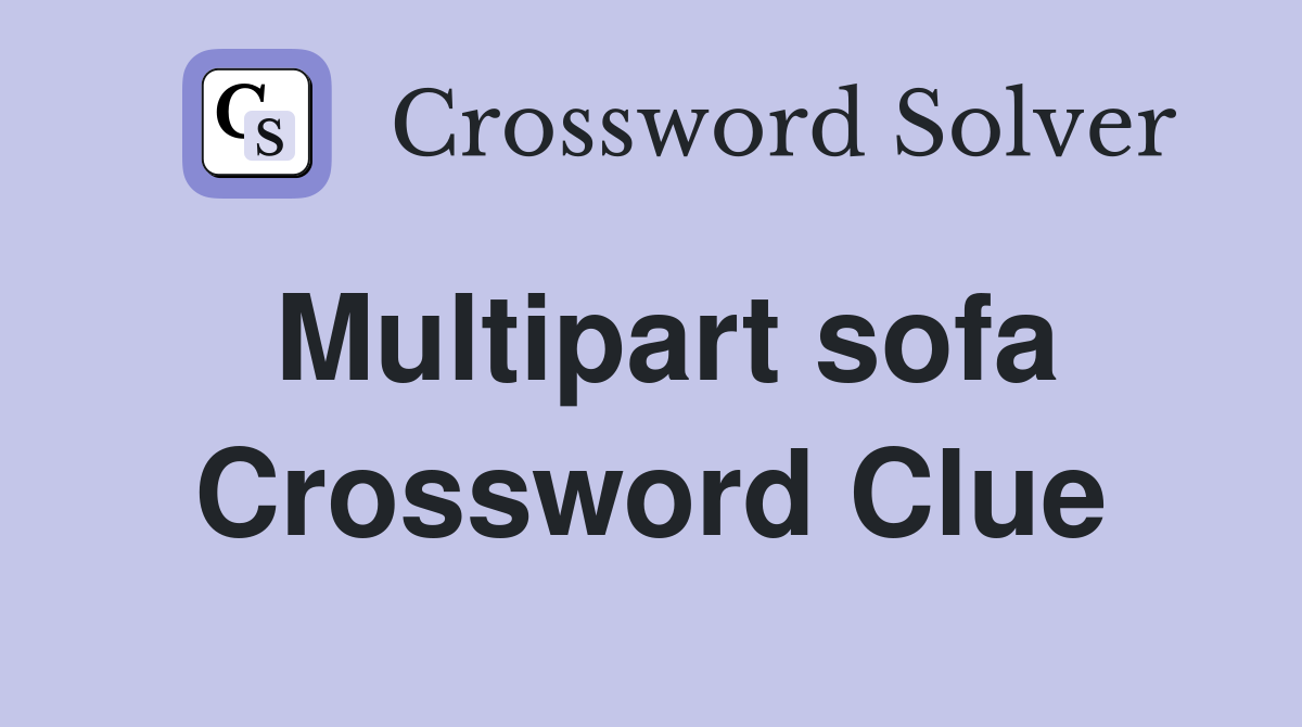 Multipart sofa Crossword Clue