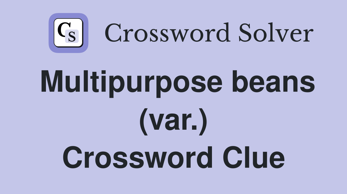 Multipurpose beans (var.) Crossword Clue