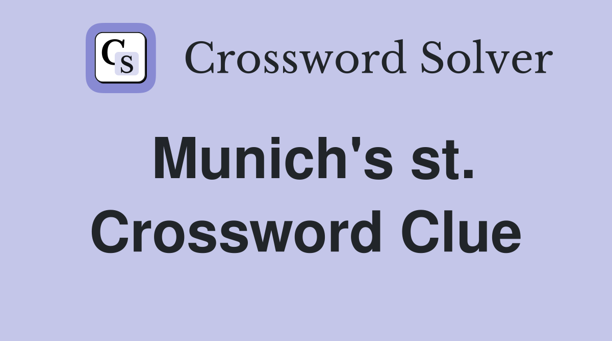Munich's st. Crossword Clue