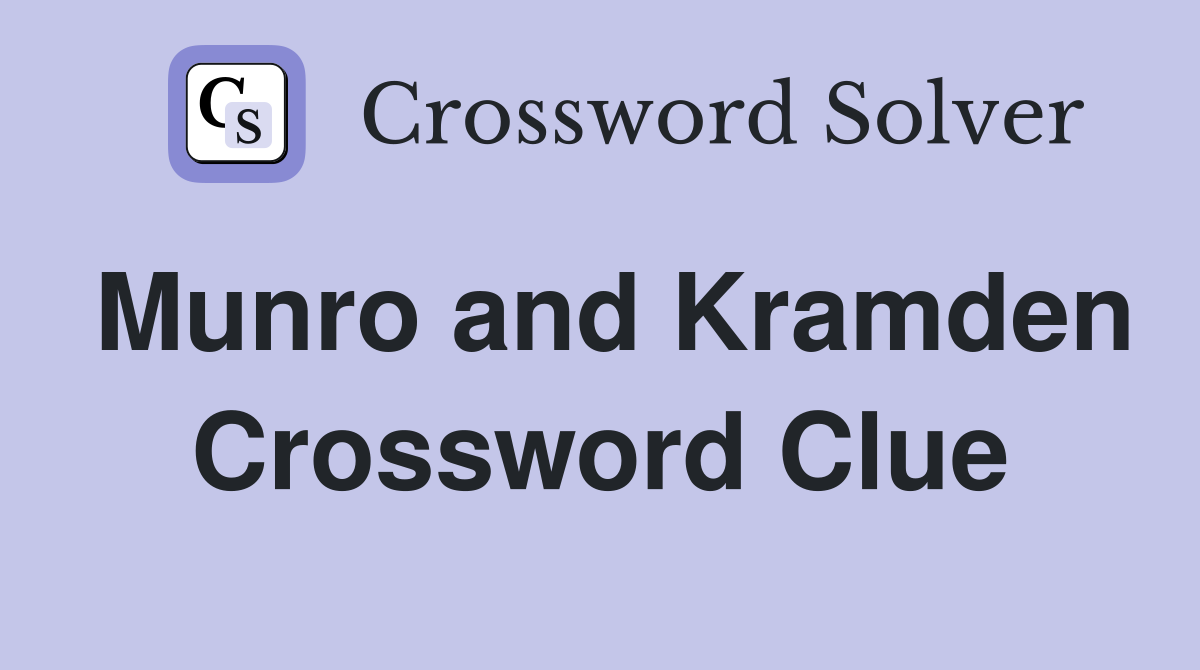 Munro and Kramden Crossword Clue