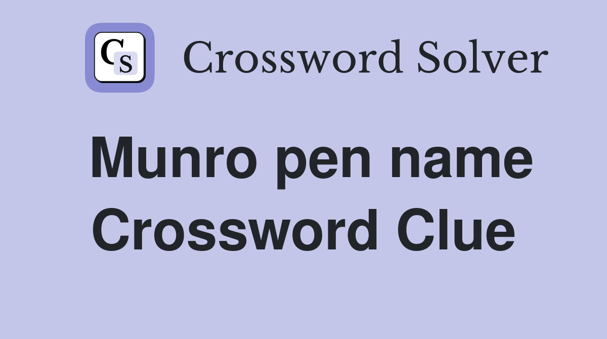 Munro pen name Crossword Clue