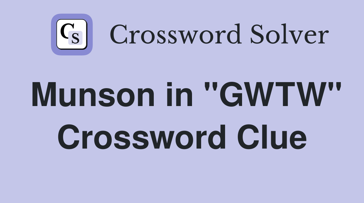 Munson in "GWTW" Crossword Clue