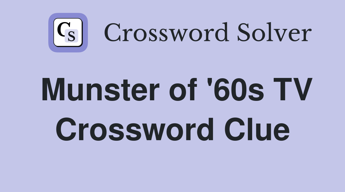 Munster of '60s TV Crossword Clue