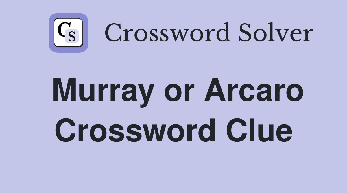 Murray or Arcaro Crossword Clue
