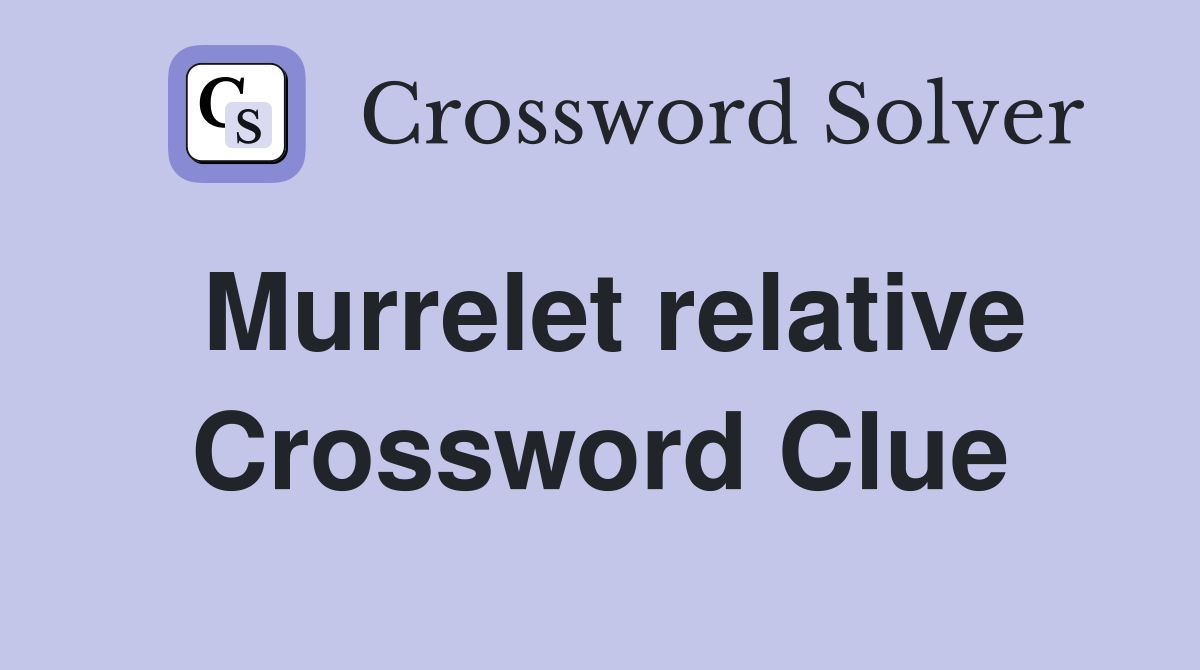 Murrelet relative Crossword Clue