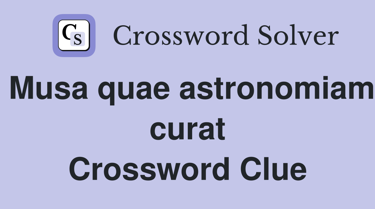 Musa quae astronomiam curat Crossword Clue