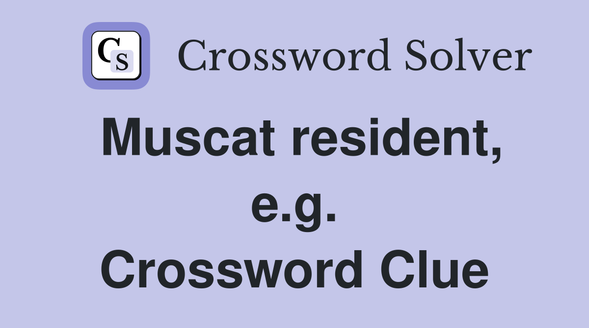 Muscat resident, e.g. Crossword Clue