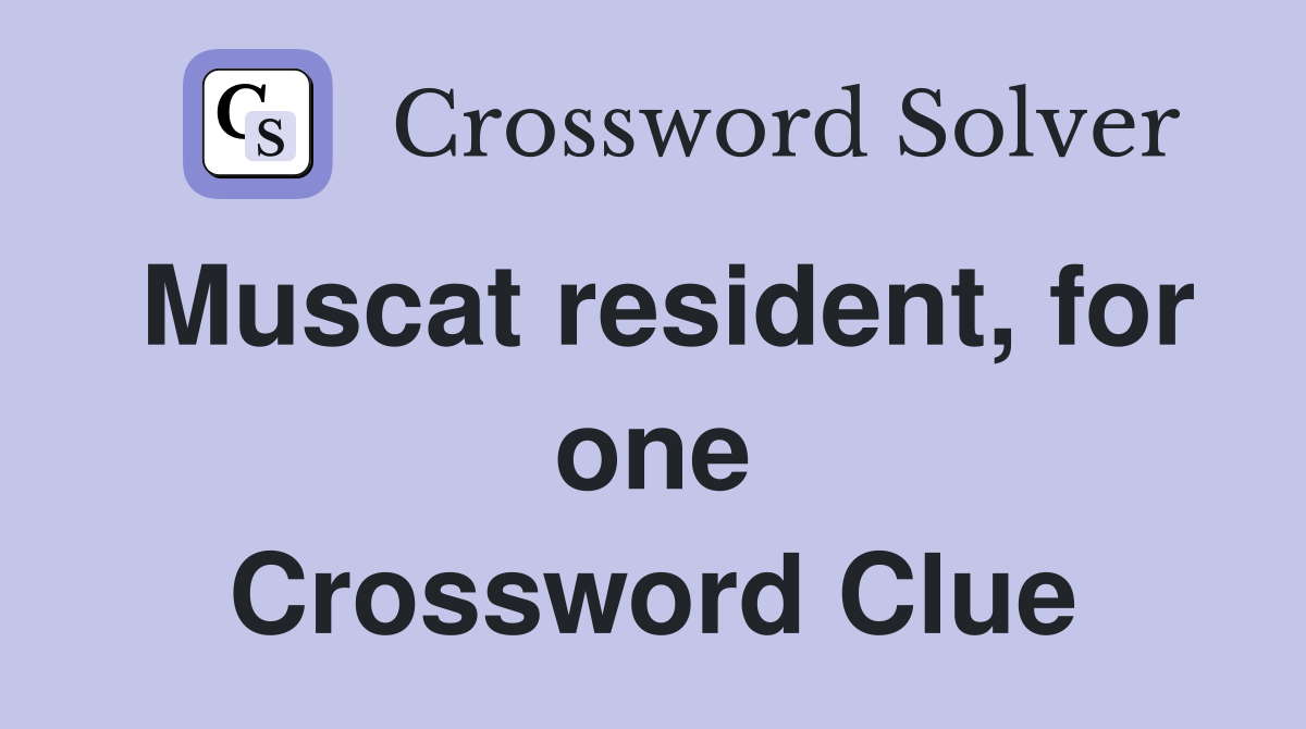 Muscat resident, for one Crossword Clue