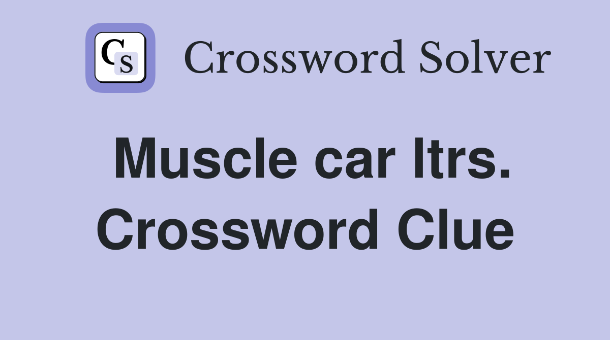 Muscle car ltrs. Crossword Clue
