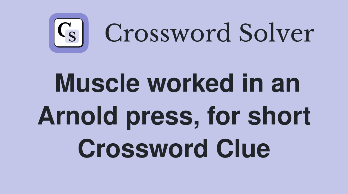 Muscle worked in an Arnold press, for short Crossword Clue