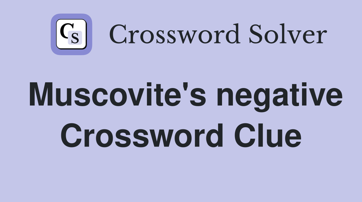 Muscovite's negative Crossword Clue