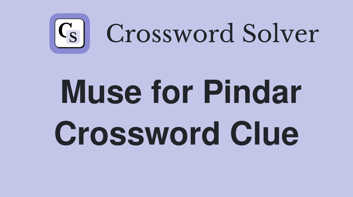 Muse for Pindar Crossword Clue