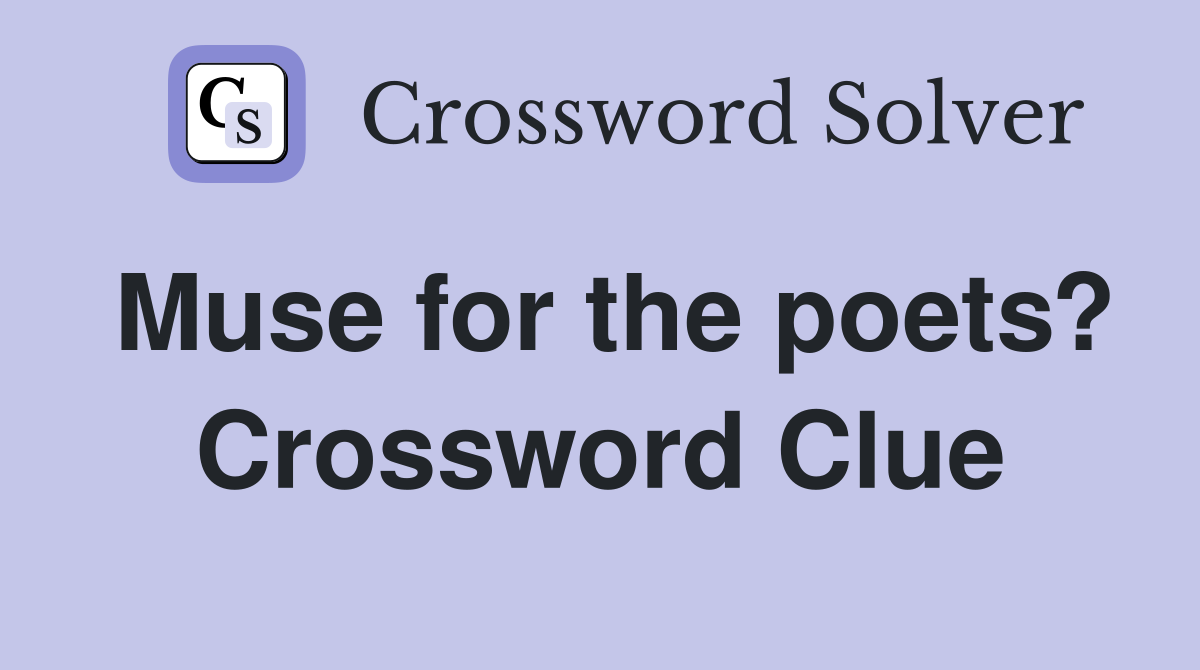 Muse for the poets? Crossword Clue