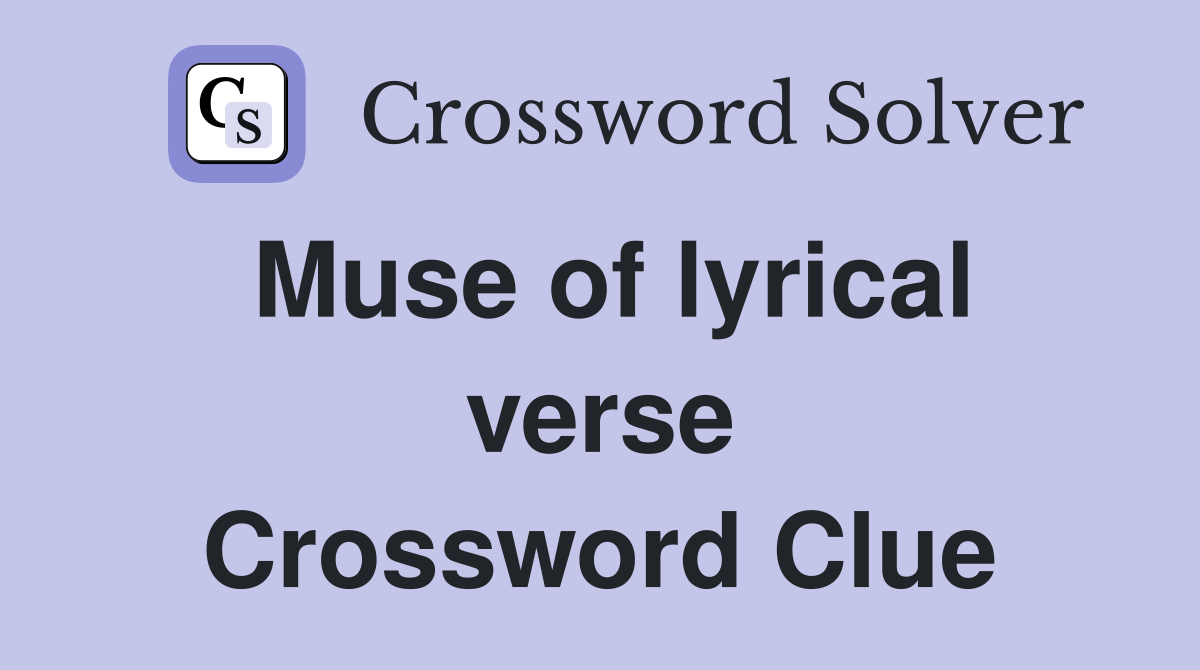 Muse of lyrical verse Crossword Clue