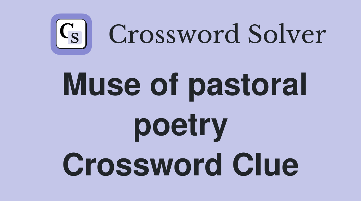 Muse of pastoral poetry Crossword Clue