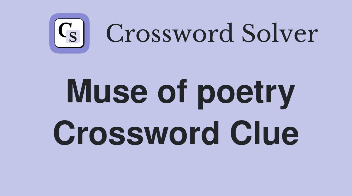 Muse of poetry Crossword Clue Answers Crossword Solver