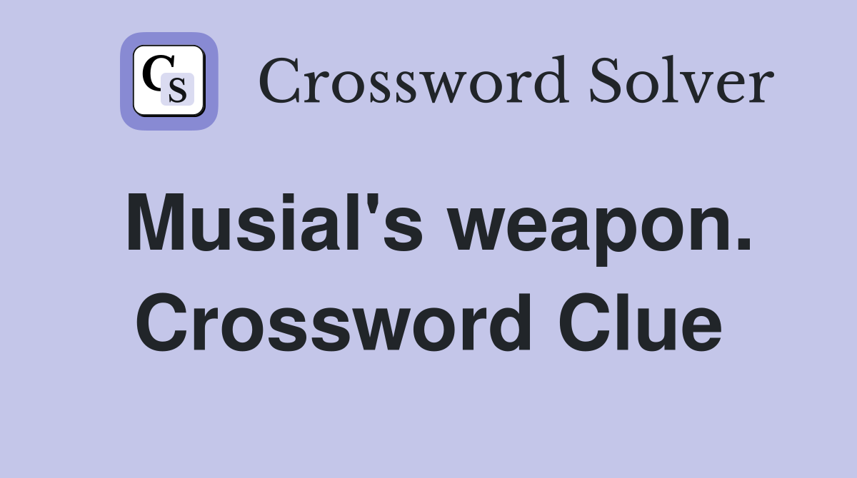 Musial's weapon. Crossword Clue
