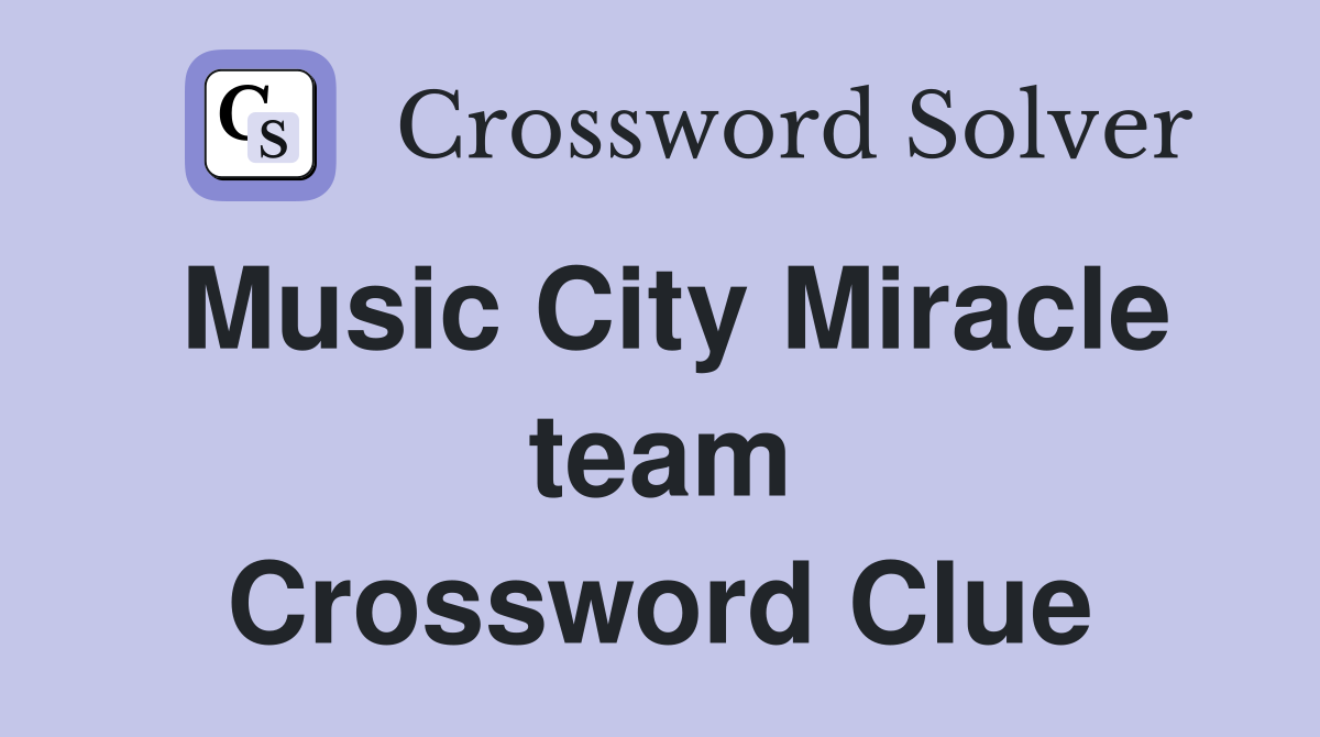 Music City Miracle team Crossword Clue