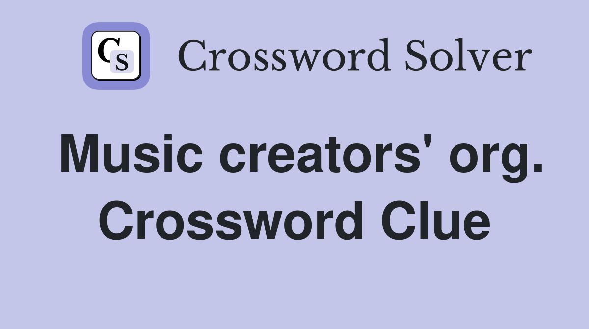 Music creators' org. Crossword Clue