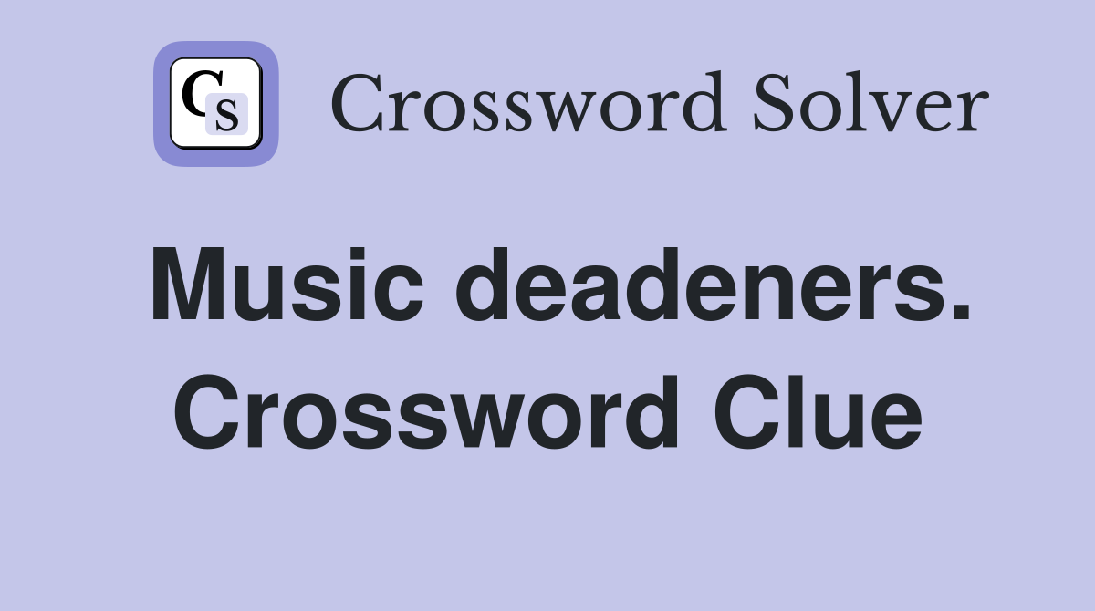 Music deadeners. Crossword Clue